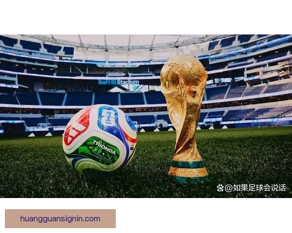 2026世界杯焦点球星盘点引领全球球迷热潮分析